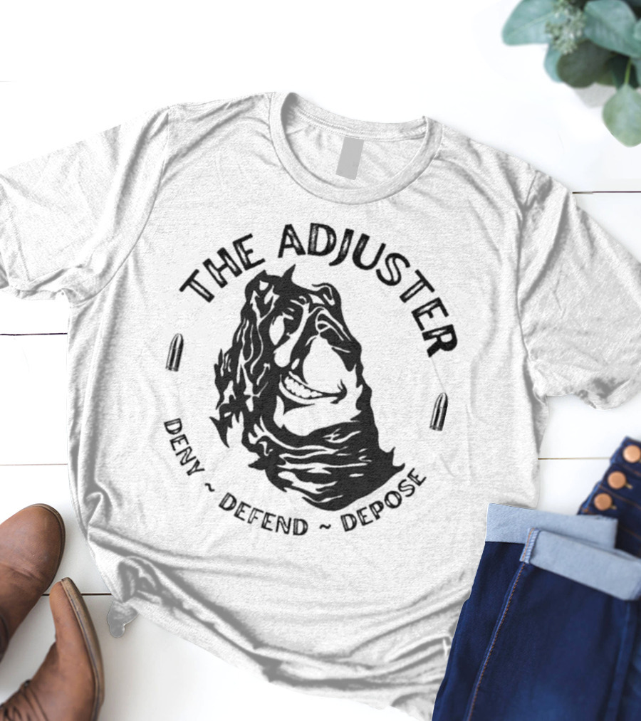 The Adjuster Deny Defend Depose Bullet Iconic Woman Face T-Shirt