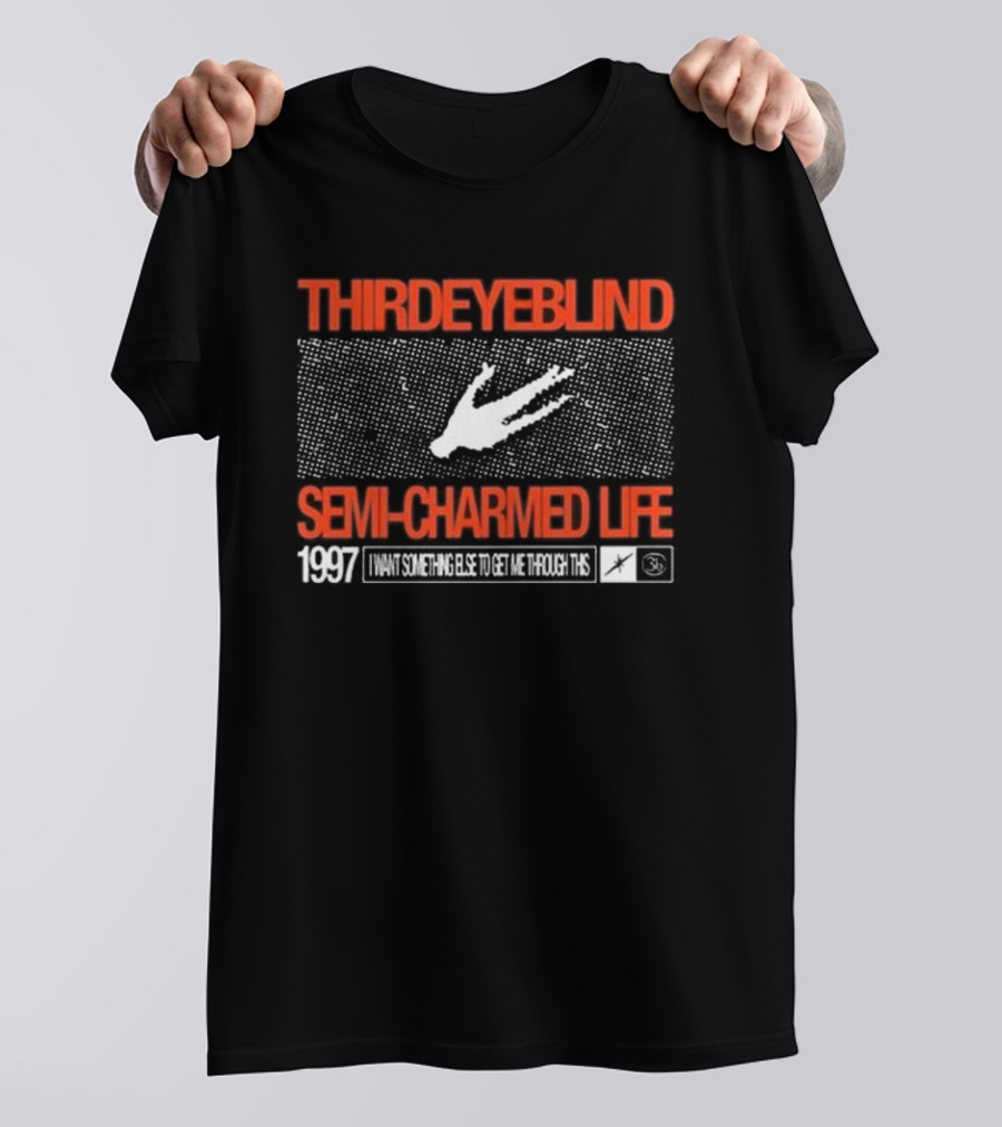 Third Eye Blind 1997 Semi-Charmed Life I Want Something Else To Get Me Through This T-Shirt