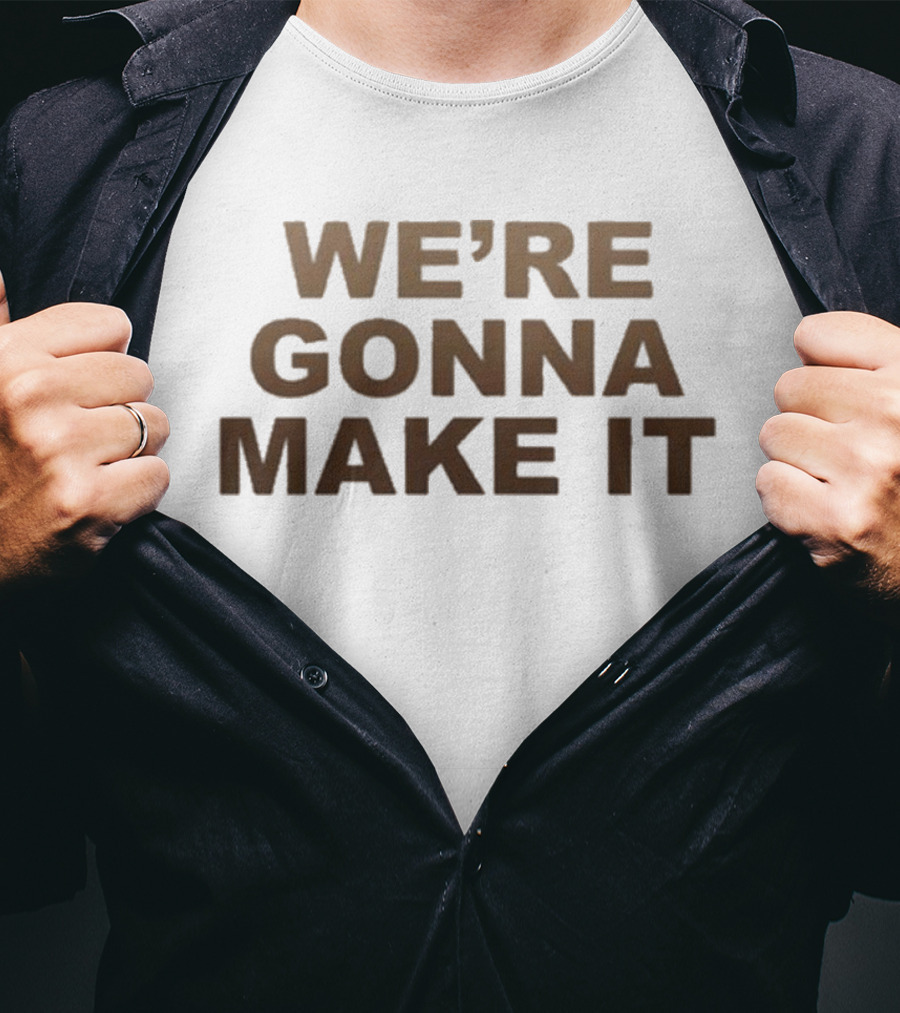 Lanco We’re Gonna Make It Bold Motivational Text T-Shirt