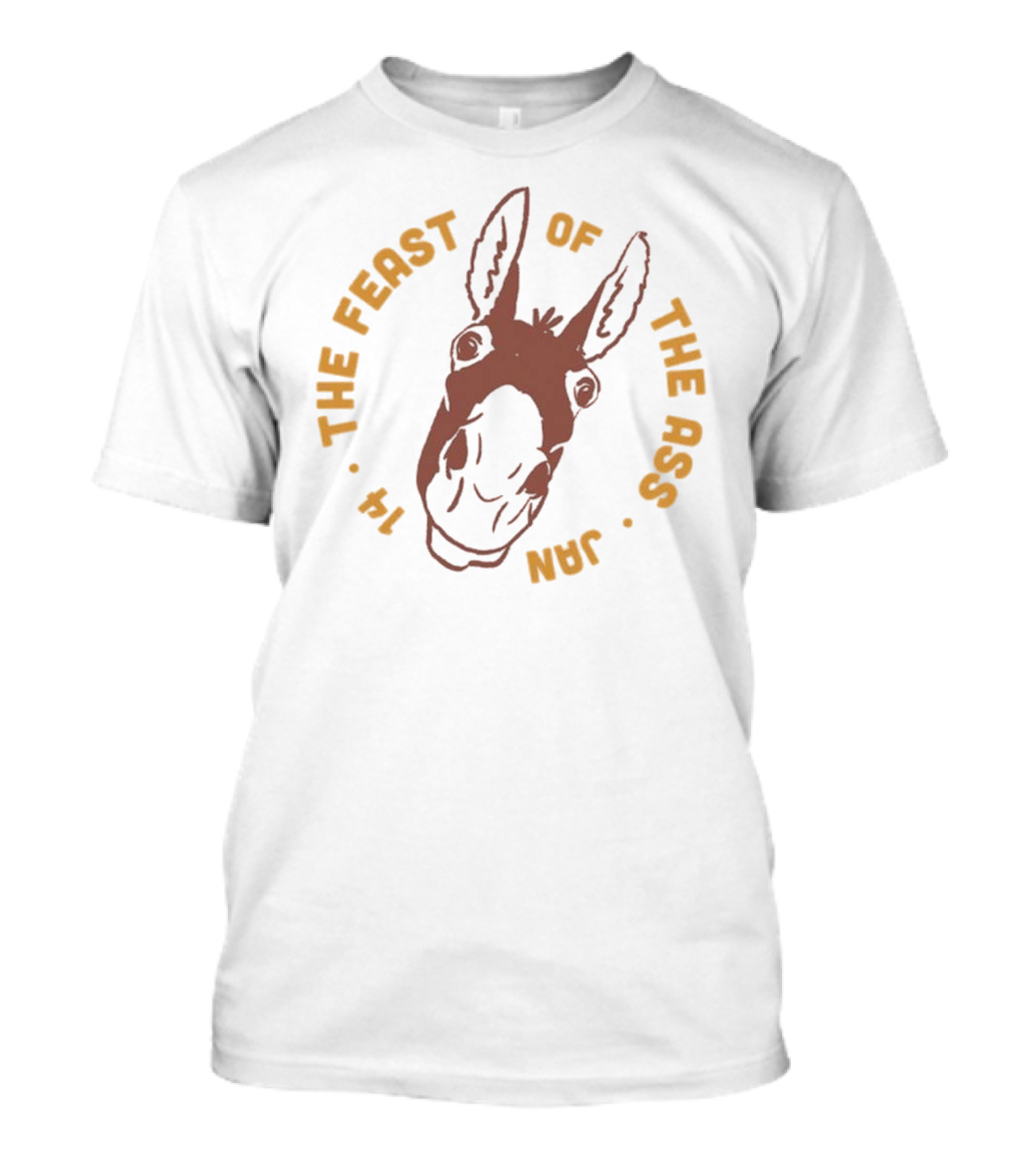 The Feast Of The Ass January 14 Donkey T-Shirt