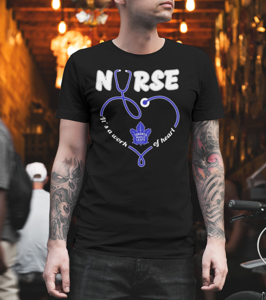 Toronto Maple Leafs Nurse Stethoscope It’s A Work Of Heart T-Shirt