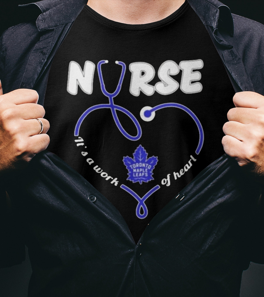 Toronto Maple Leafs Nurse Stethoscope It’s A Work Of Heart T-Shirt