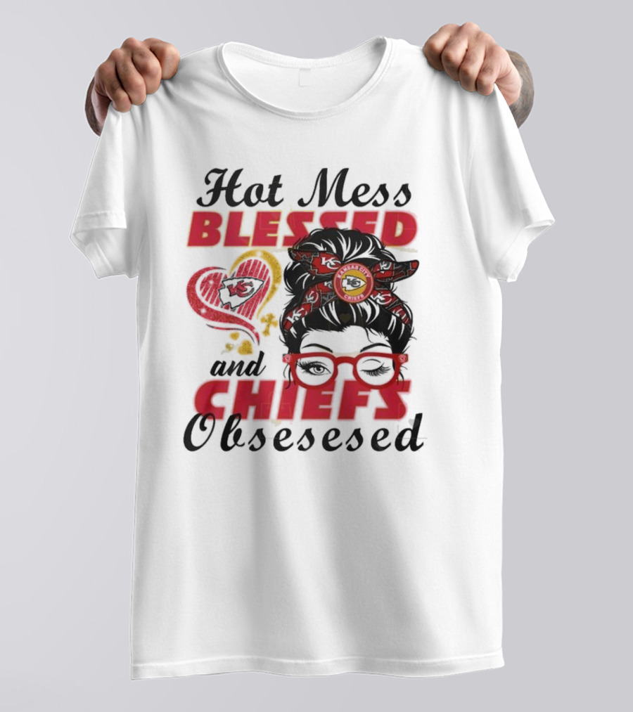 Hot Mess Blessed Chiefs Obsessed Kansas City T-Shirt