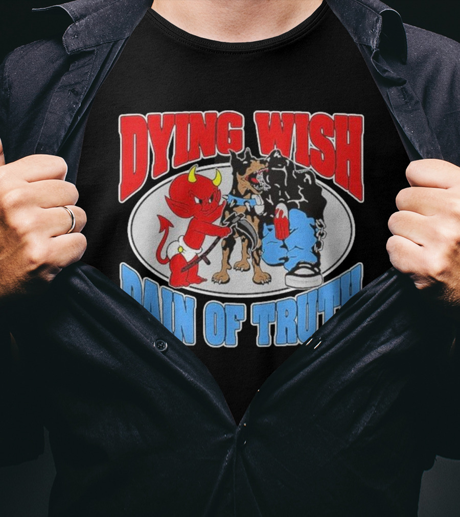 Dying Wish Pain Of Truth Devil And Dog Confrontation T-Shirt