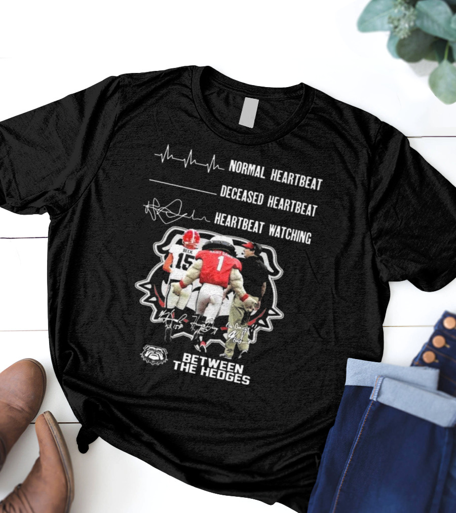 Georgia Bulldogs Normal Heartbeat Deceased Heartbeat Heartbeat Watching Between The Hedges Signatures T-Shirt