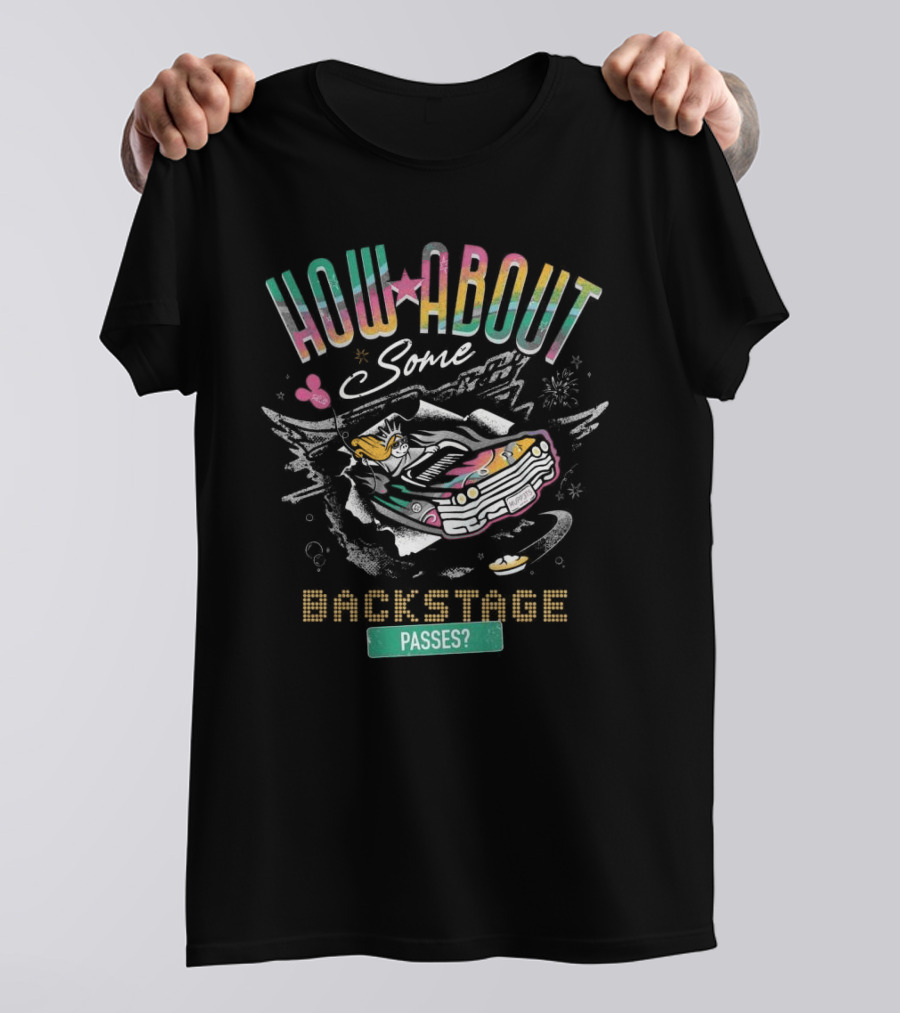 HOW ABOUT SOME BACKSTAGE PASSES VINTAGE CAR AND UFO T-Shirt