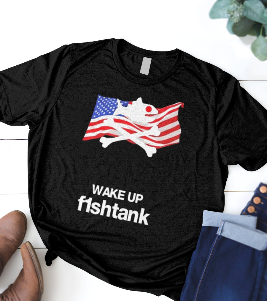 Wake Up Fishtank American Flag Crossbones T-Shirt