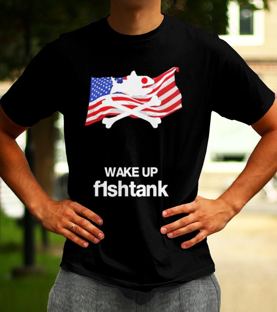 Wake Up Fishtank American Flag Crossbones T-Shirt