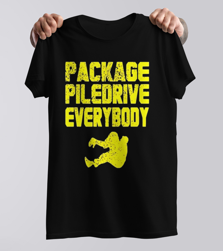 Package Piledrive Everybody Wrestling Move T-Shirt