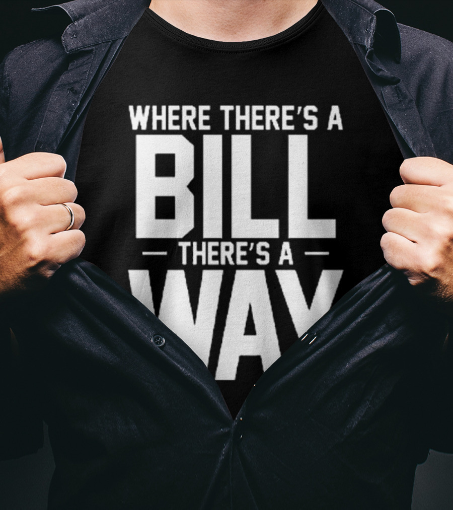 UNC Football Where There’s A Bill There’s A Way T-Shirt