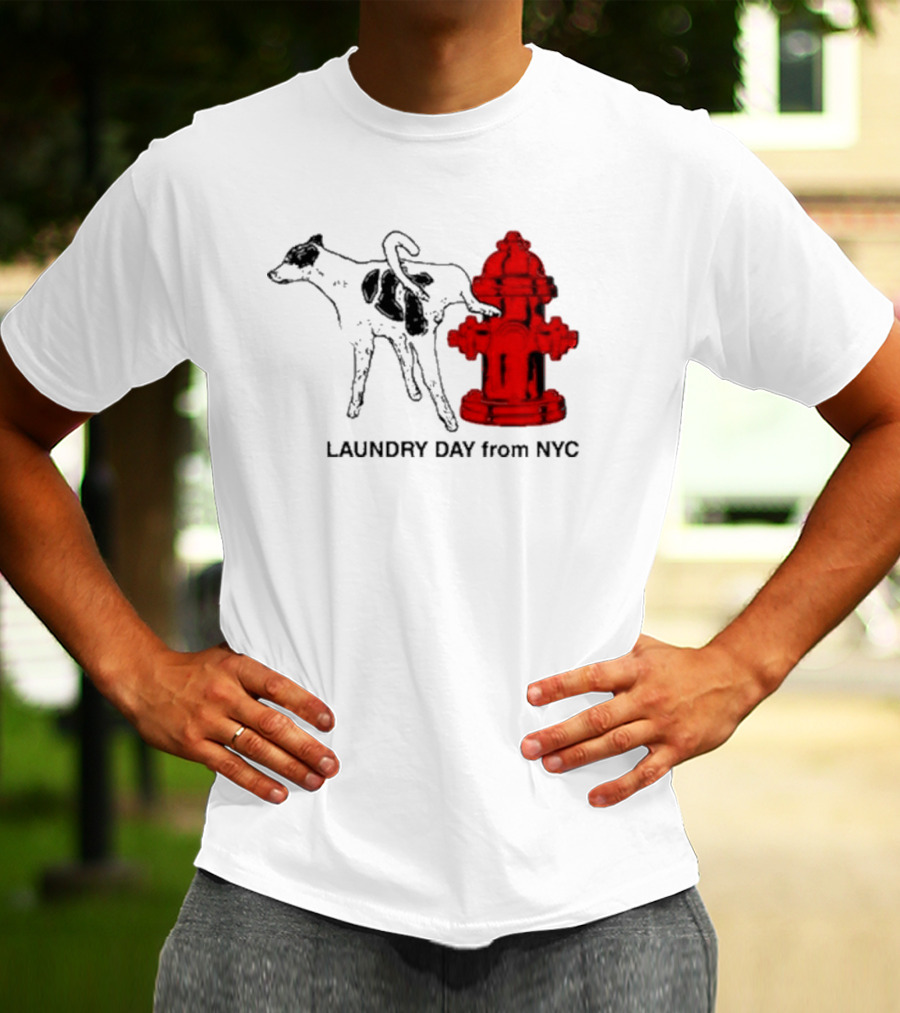 Laundry Day From NYC Fire Hydrant Cow T-Shirt
