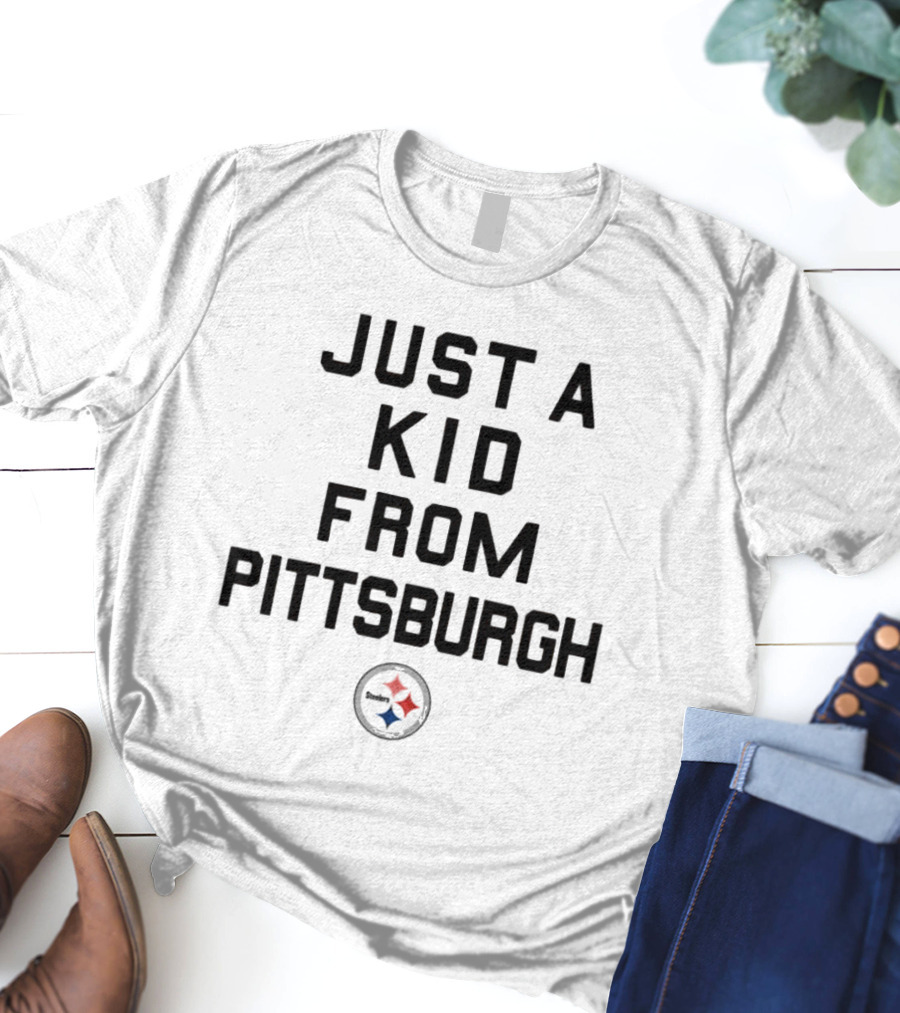 Just A Kid From Pittsburgh Steelers T-Shirt