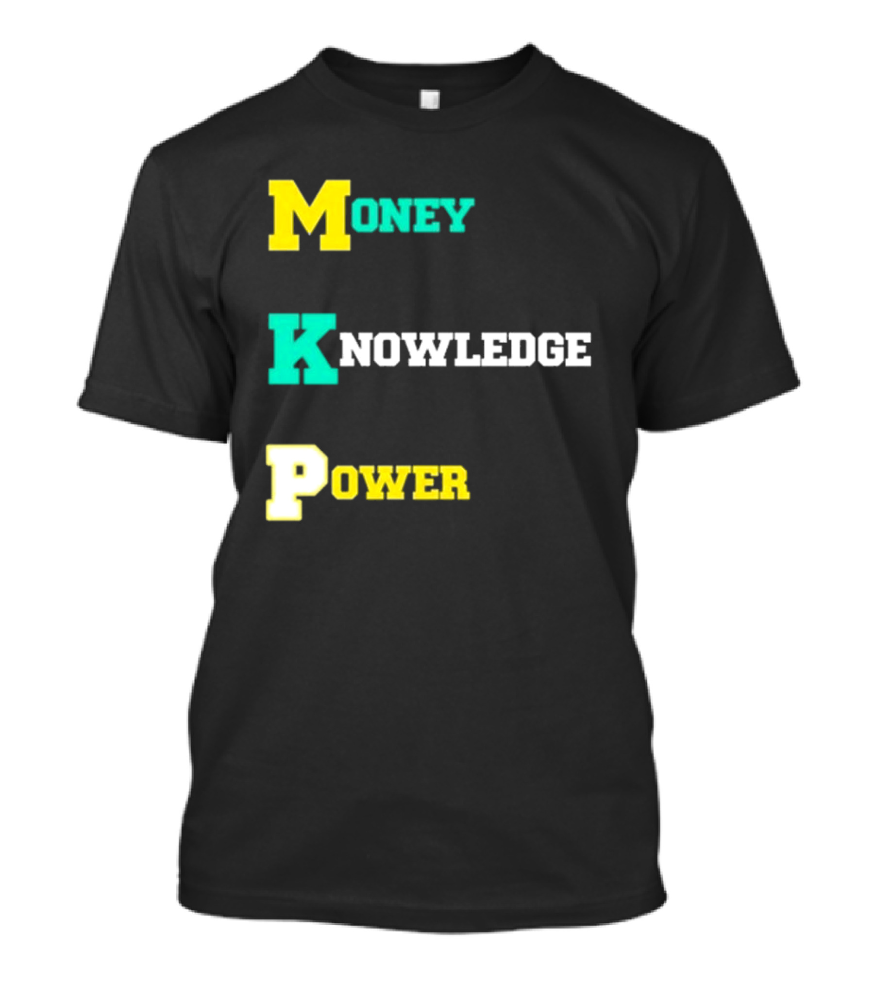 Money Knowledge Power T-Shirt