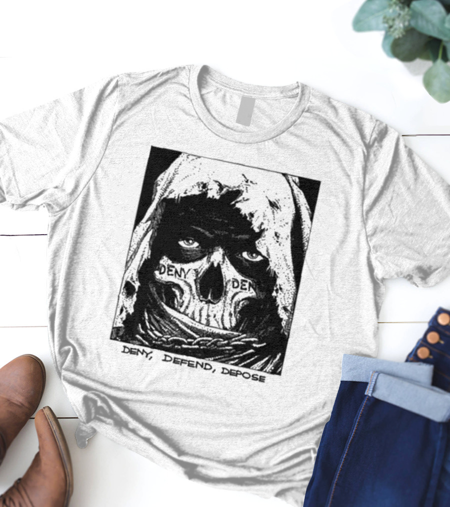 Deny Defend Depose Skull T-Shirt