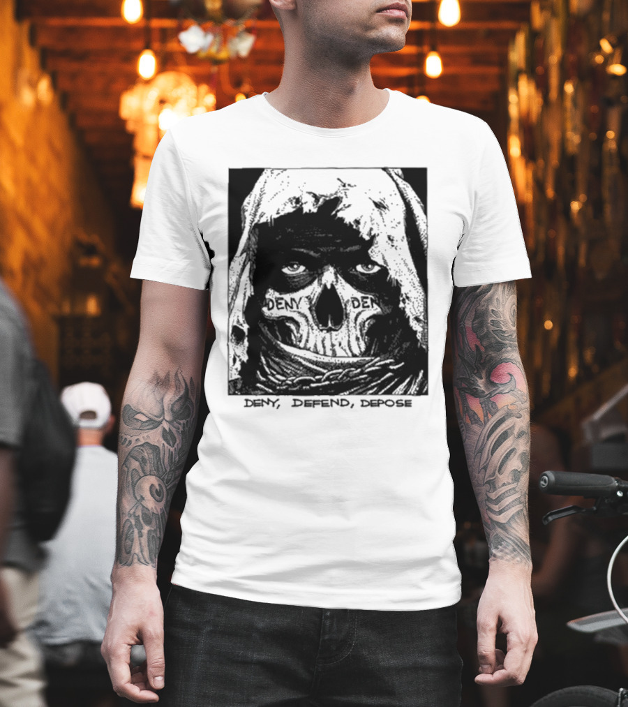 Deny Defend Depose Skull T-Shirt
