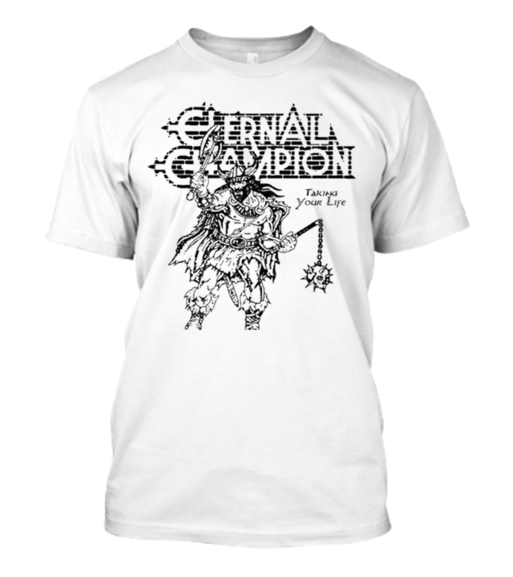 Eternal Champion Taking Your Life T-Shirt