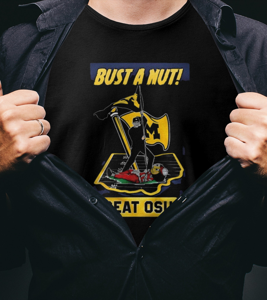 Bust A Nut Beat OSU Michigan Wolverines Flags T-Shirt