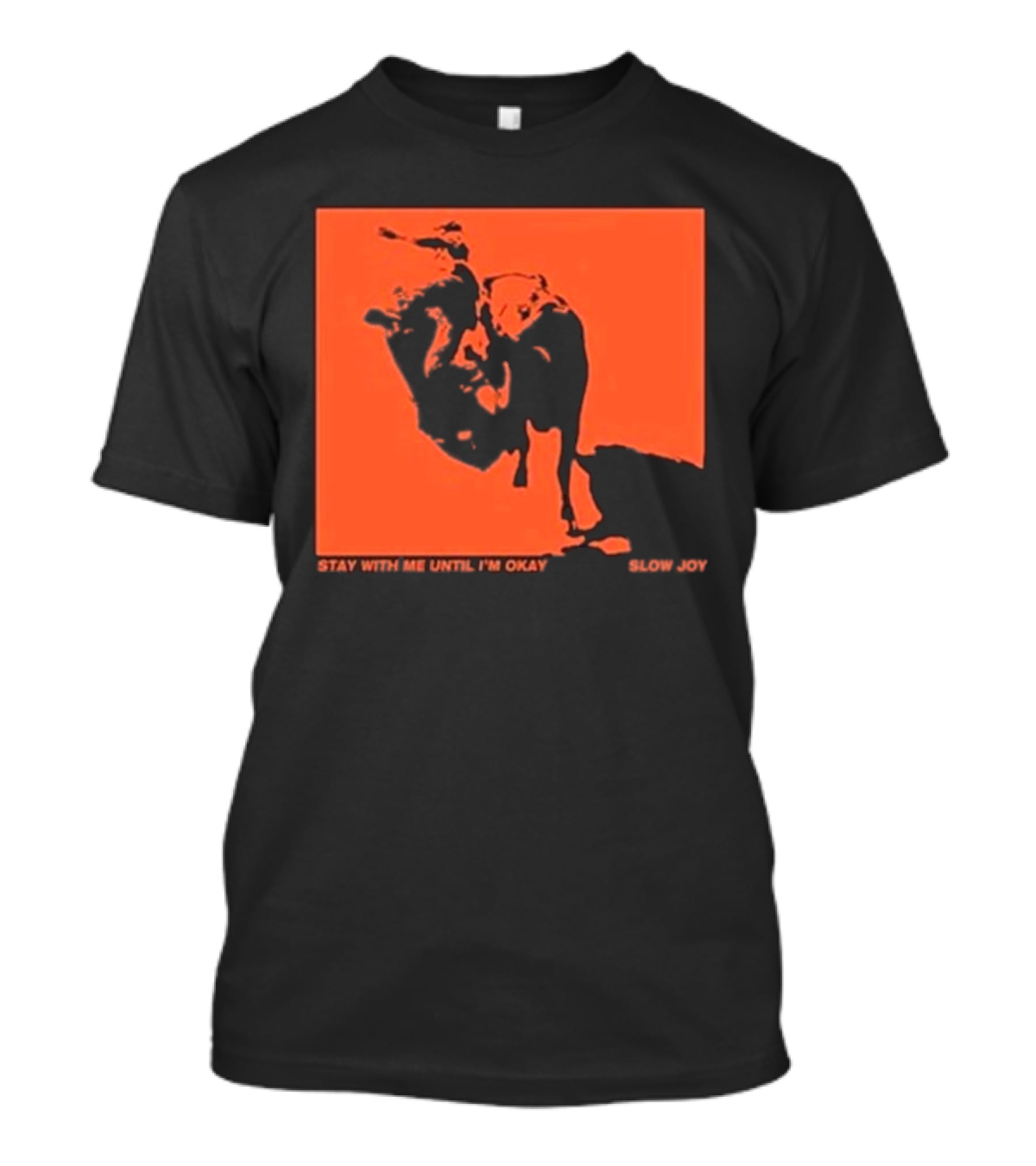 Slow Joy Stay With Me Until I'm Okay Red Bull Image T-Shirt