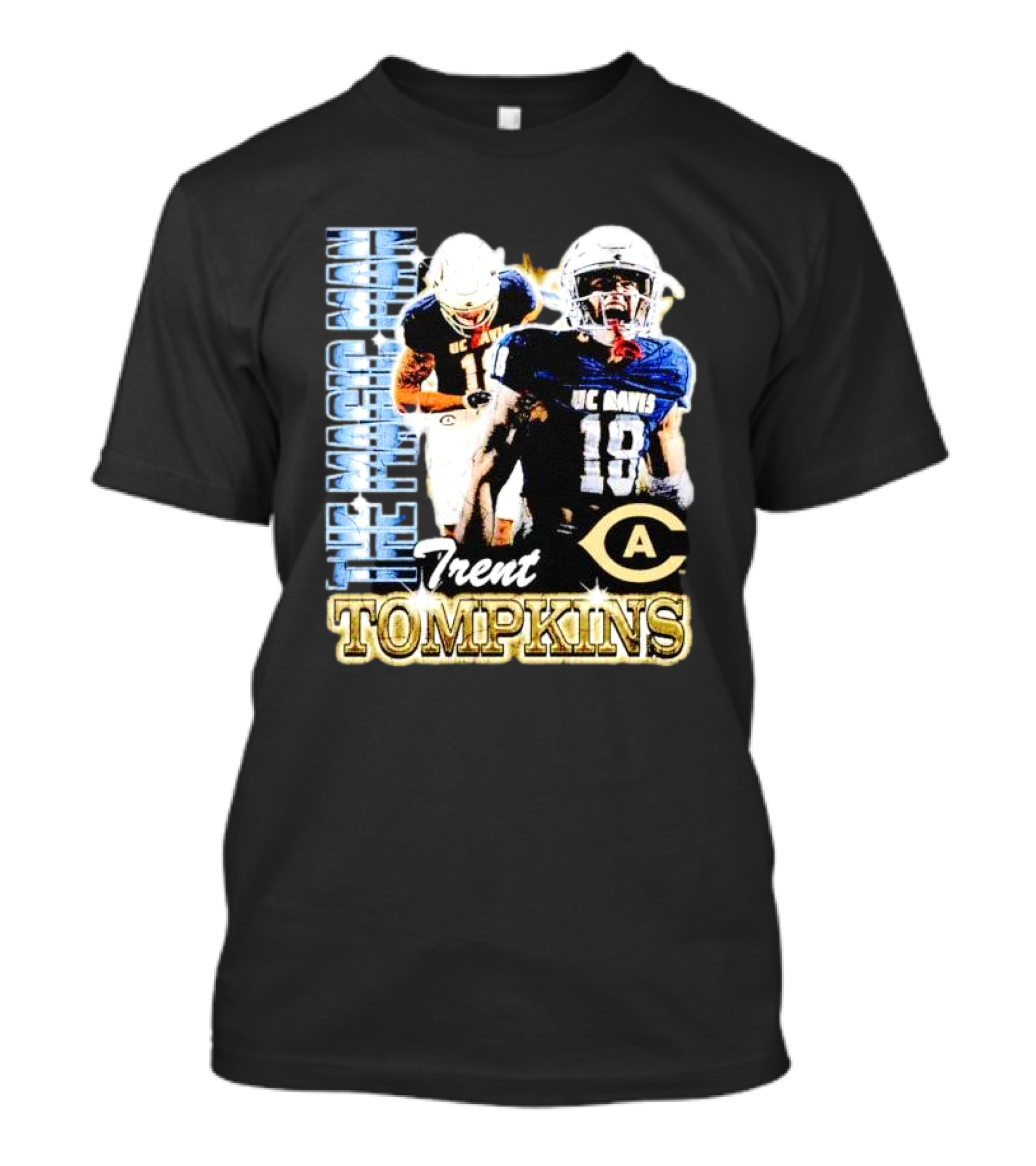 Trent Tompkins The Maestro Man UC Davis Aggies Football 18 T-Shirt