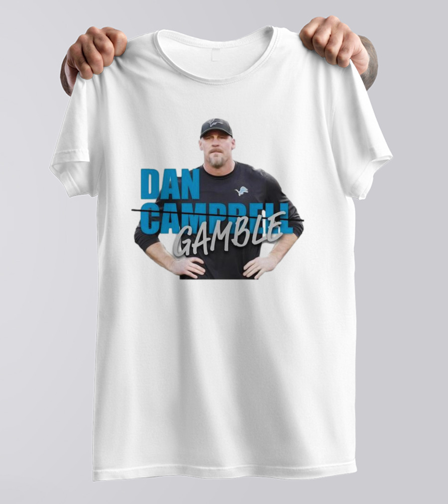 Dan Gamble Not Campbell Detroit Lions Coach T-Shirt