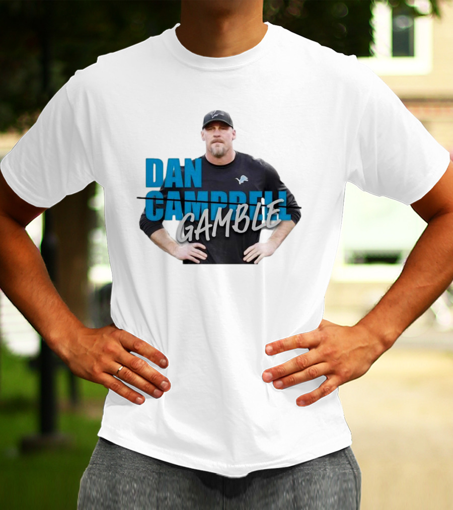 Dan Gamble Not Campbell Detroit Lions Coach T-Shirt