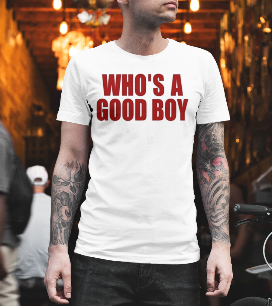 Ernest Who's A Good Boy T-Shirt