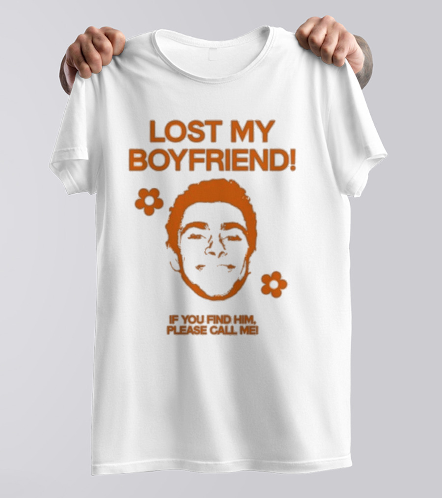 Lost My Boyfriend If You Find Him Please Call Me Flowers And Smiling Face T-Shirt
