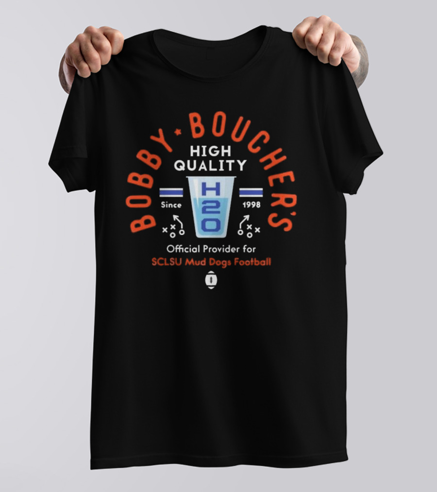 Bobby Boucher’s High Quality H2O SCLSU Mud Dogs Football Official Provider Since 1998 T-Shirt