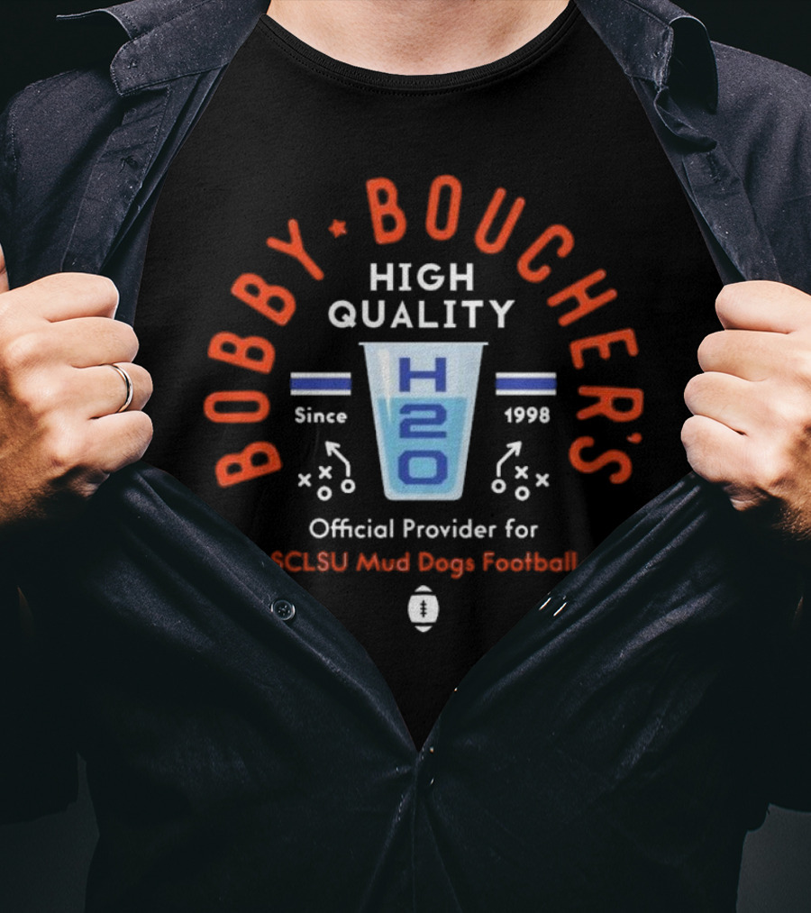 Bobby Boucher’s High Quality H2O SCLSU Mud Dogs Football Official Provider Since 1998 T-Shirt