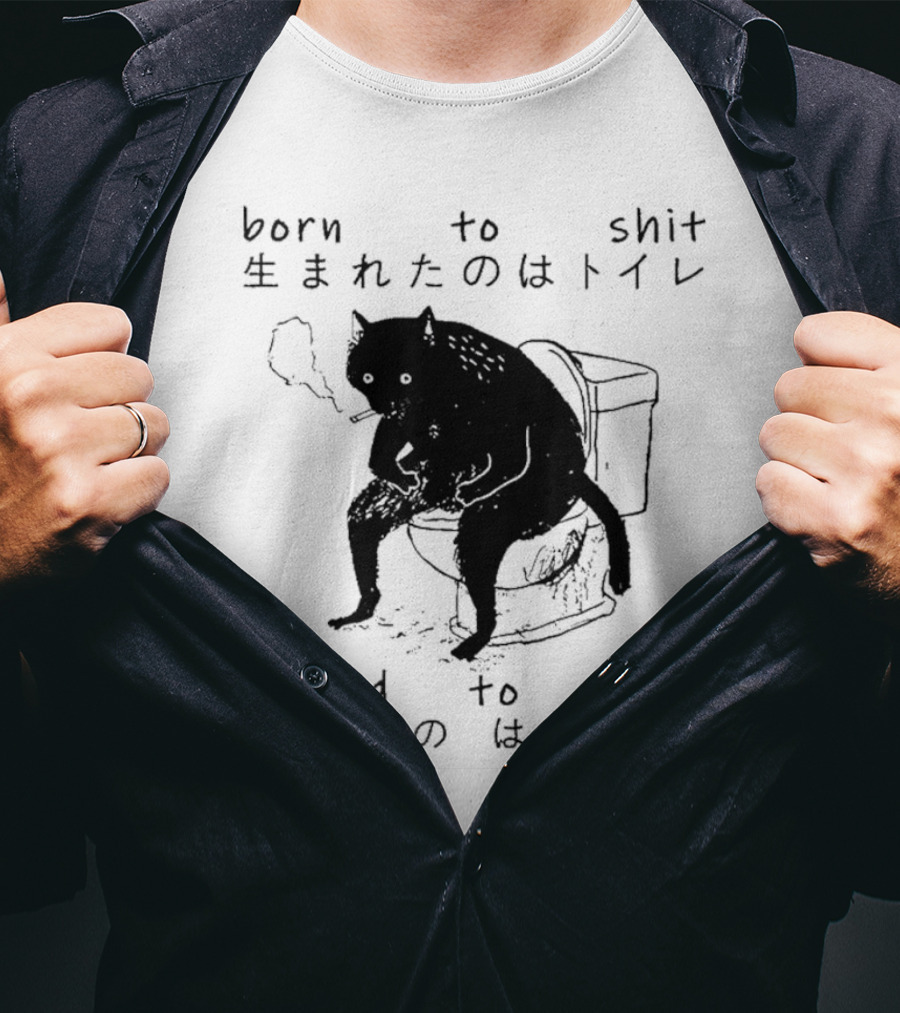 Born To Shit Forced To Wipe Cat Japanese Smoking Toilet T-Shirt