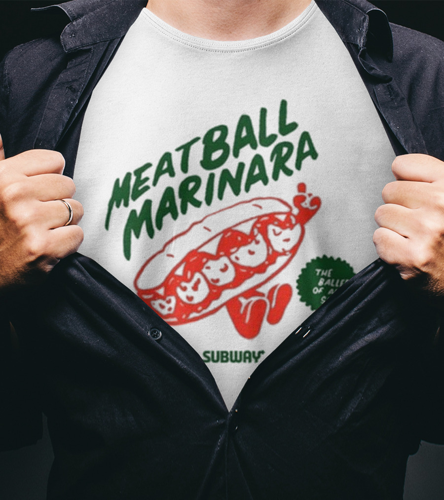 Subway Meatball Marinara The Baller Of All Subs T-Shirt