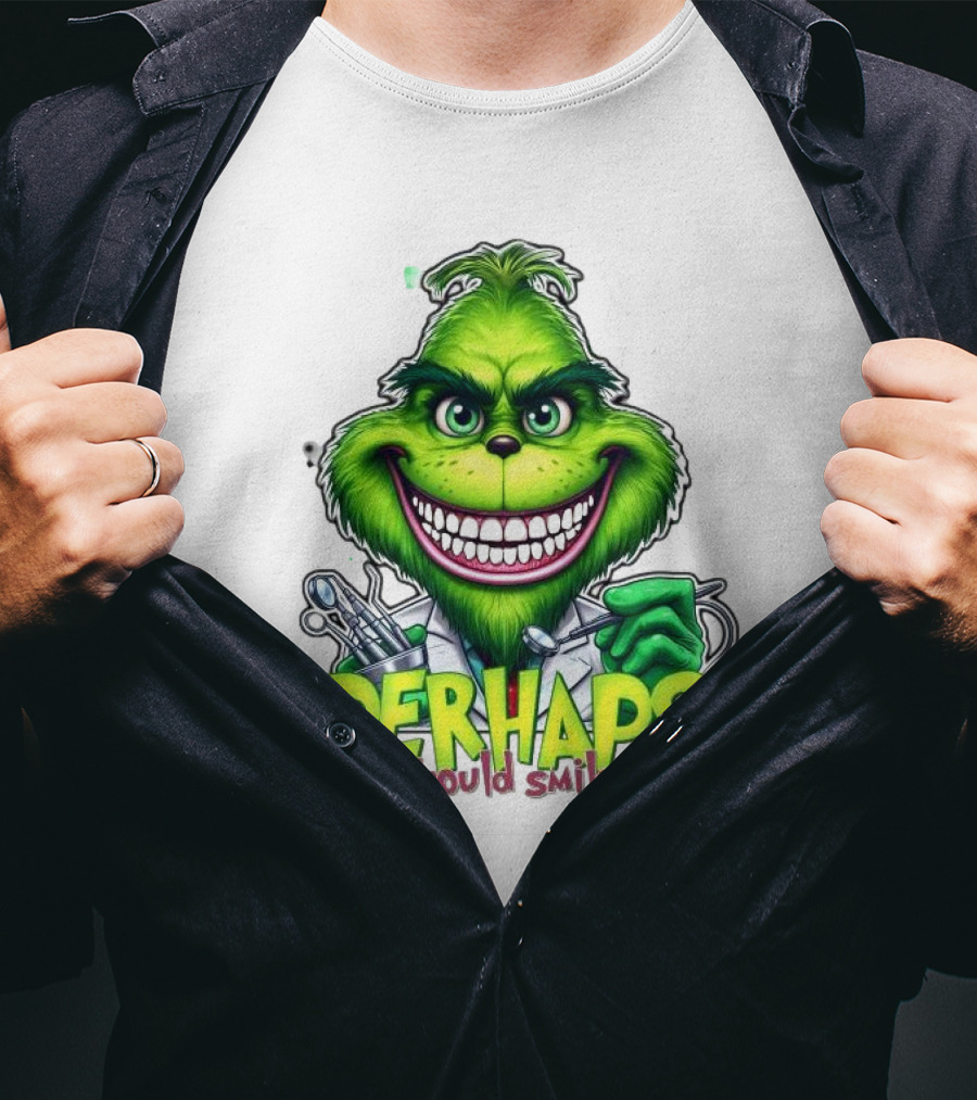 The Grinch Perhaps You Should Smile More Merry Christmas T-Shirt