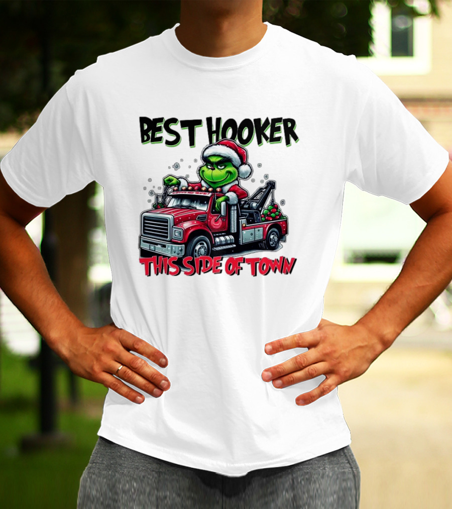 Best Hooker This Side Of Town Grinch Merry Christmas T-Shirt