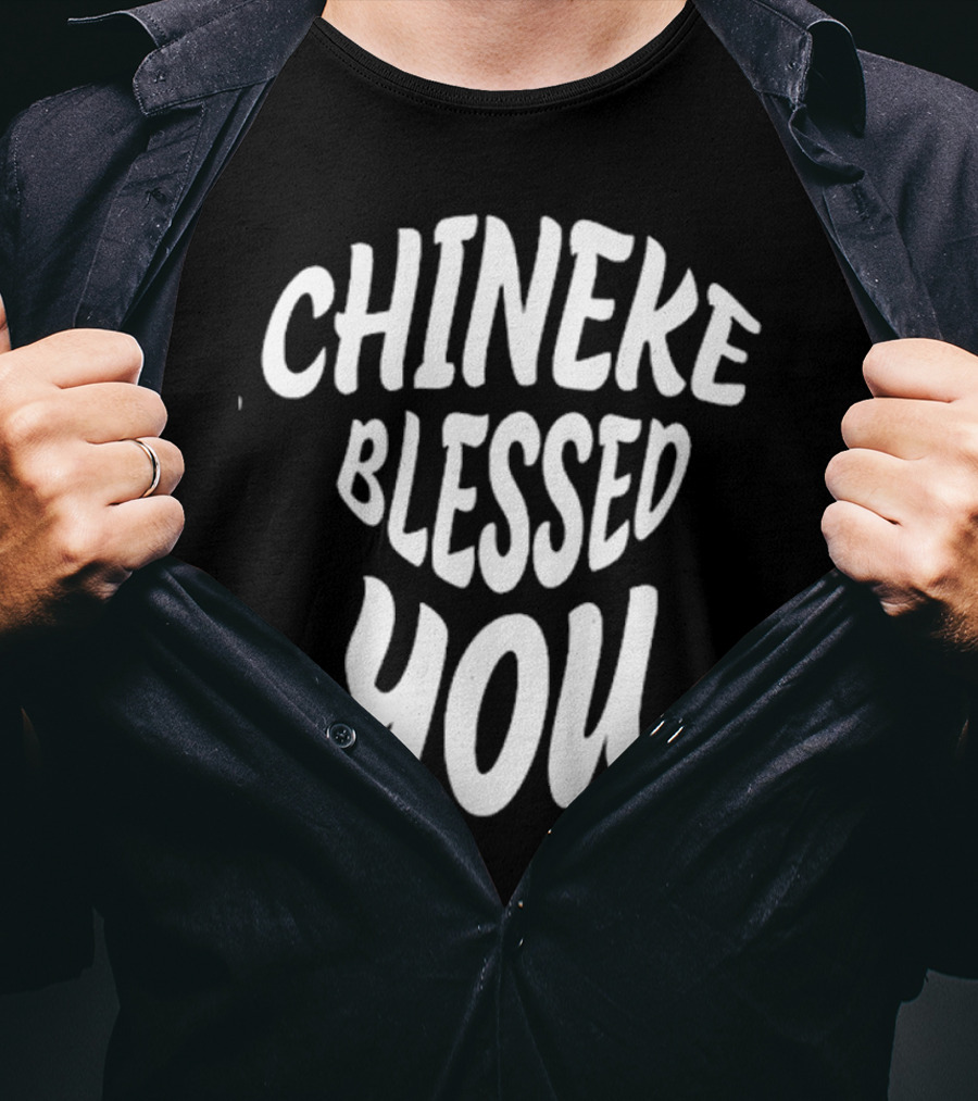 Chineke Blessed You T-Shirt