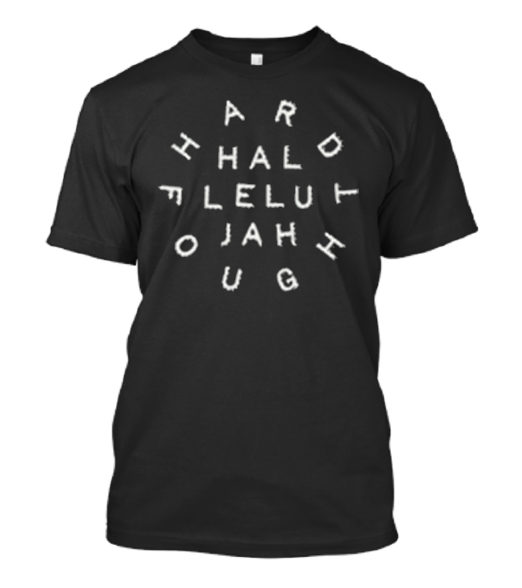 Hardly Hallelujah Through Hell T-Shirt