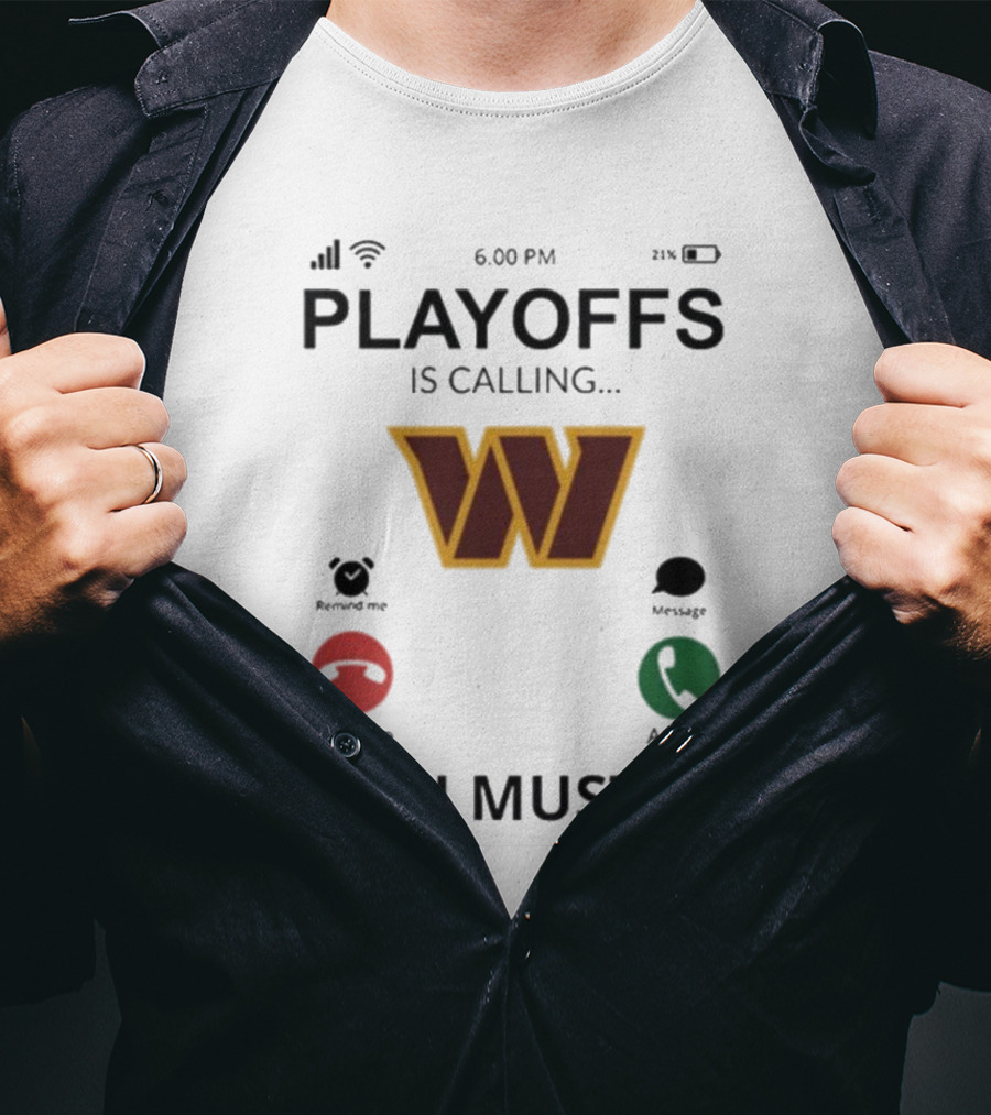 Washington Commanders W Logo Playoffs Is Calling And I Must Go T-Shirt
