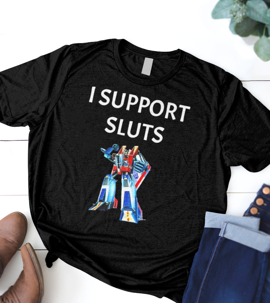 Transformers Starscream I Support Sluts T-Shirt
