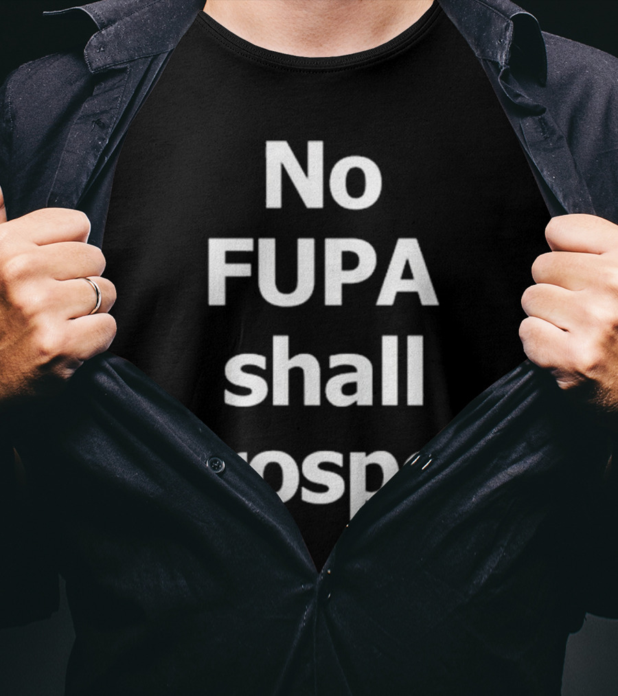 Bryant Bee No Fupa Shall Prosper T-Shirt