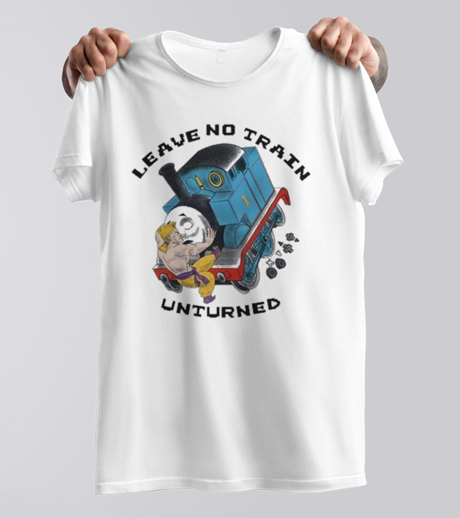 Leave No Train Unturned Theyetee Wrestling Train Collision T-Shirt