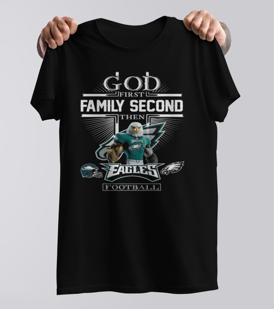 God First Family Second Eagles Football Philadelphia Mascot 2025 T-Shirt