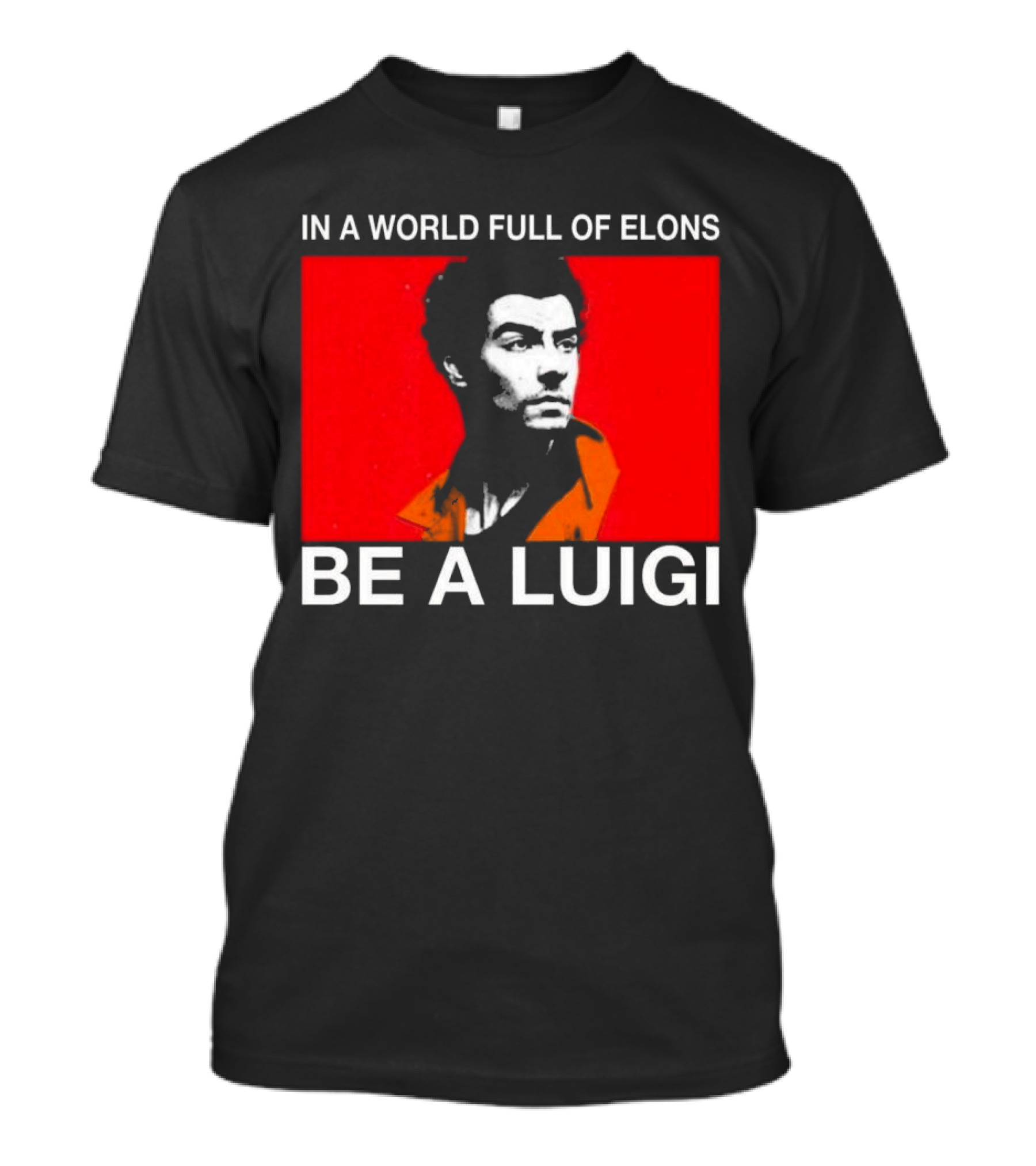 In A World Full Of Elons Be A Luigi Red T-Shirt
