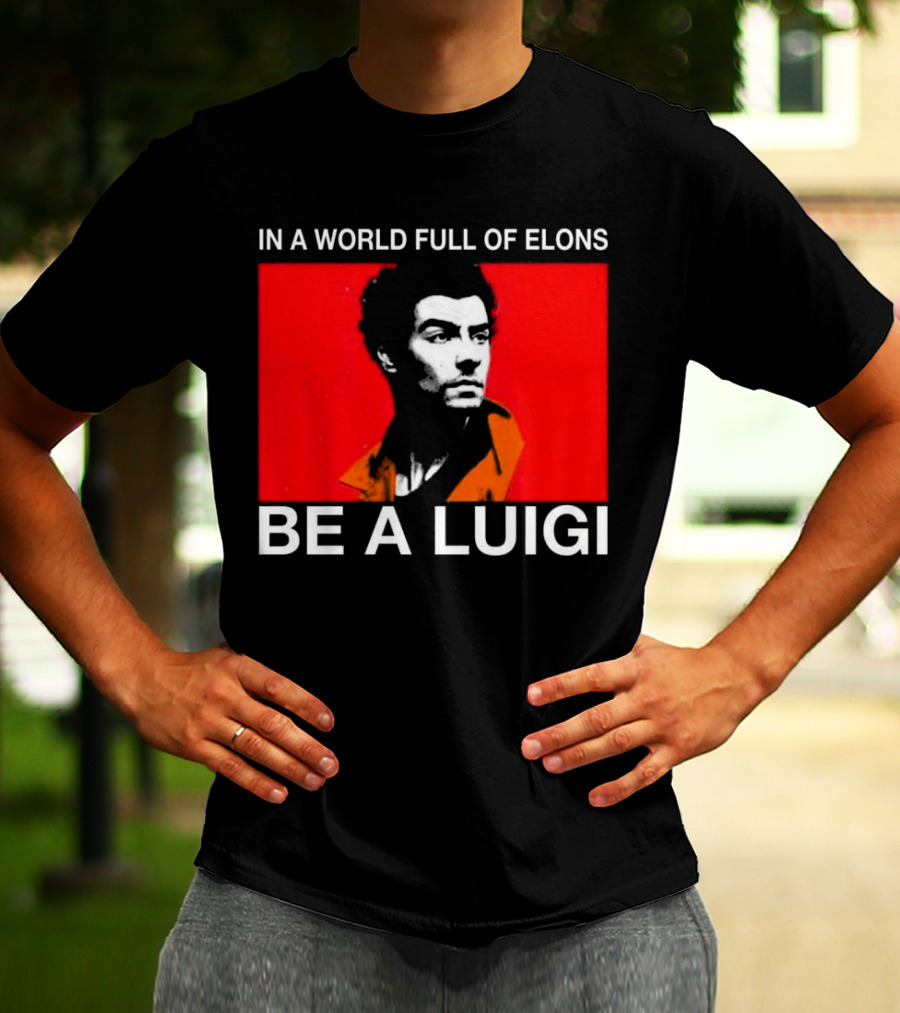 In A World Full Of Elons Be A Luigi Red T-Shirt