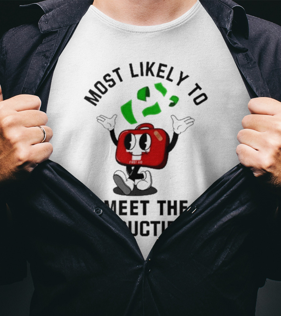Most Likely To Meet The Deductible First Aid Cartoon Character T-Shirt
