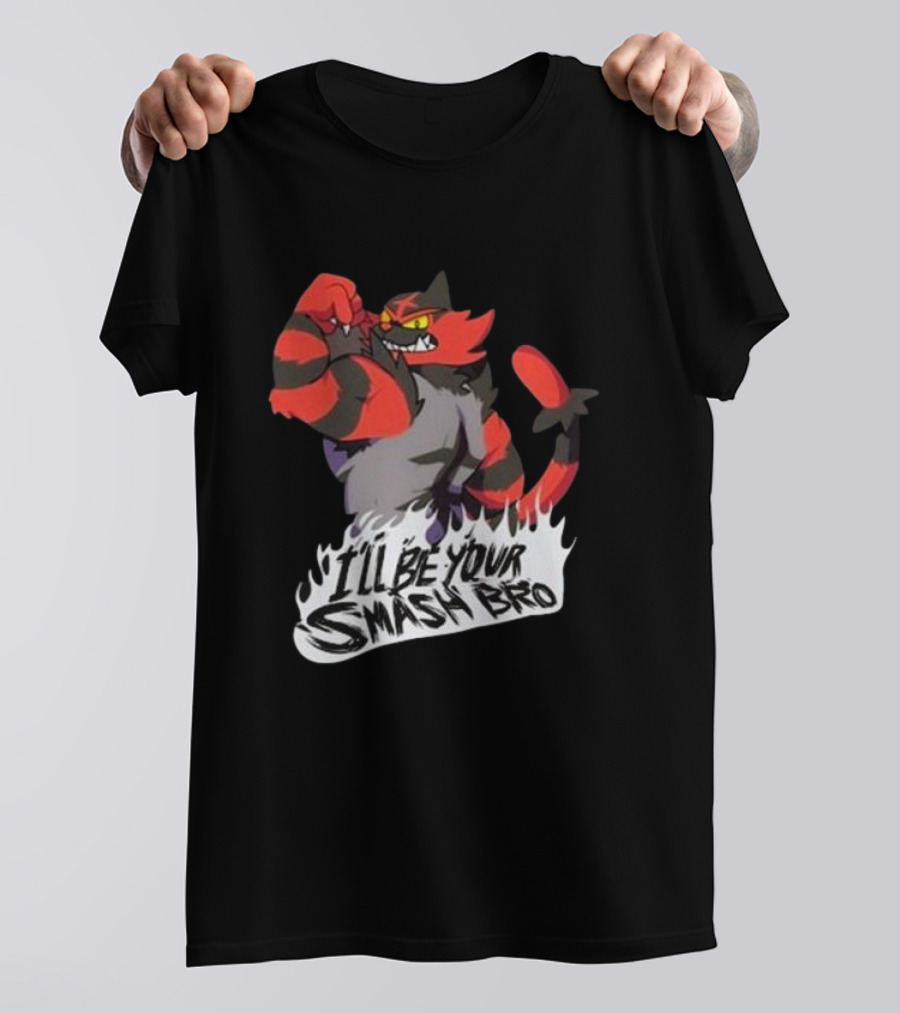 Incineroar I'll Be Your Smash Bro Super Smash Bros T-Shirt