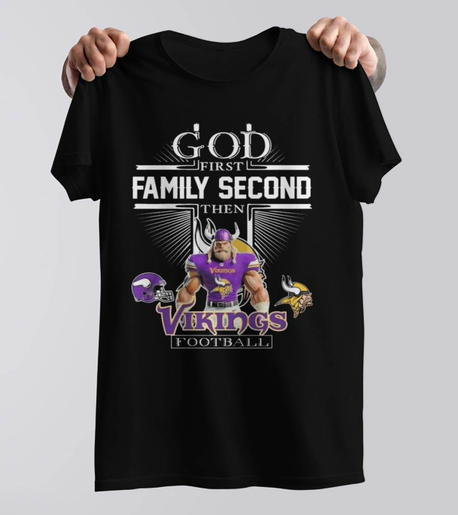 God First Family Second Then Vikings Football Mascot 2025 T-Shirt