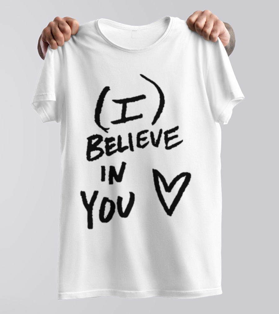 DJ Scheme I Believe In You With Heart T-Shirt