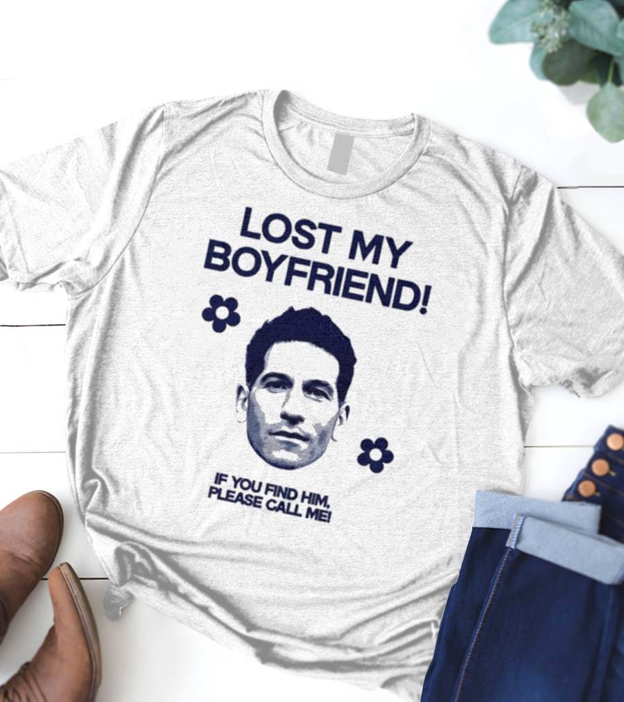 Lost My Boyfriend If You Find Him Please Call Me Jon Bernthal Face With Flowers T-Shirt