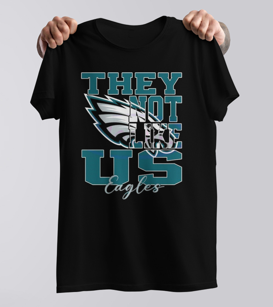 Philadelphia Eagles They Not Like Us NFL Football 2025 T-Shirt