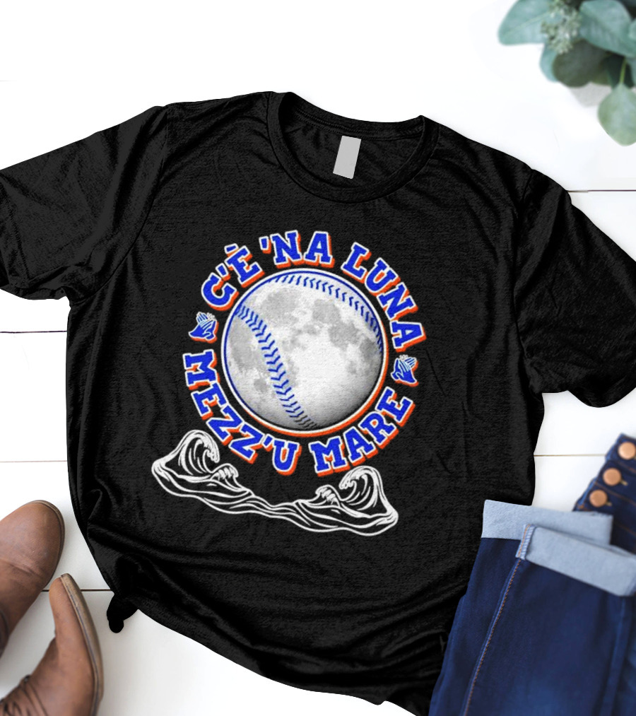 C'è 'Na Luna Mezz'u Mare Baseball New York Mets T-Shirt