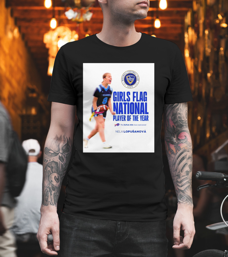 Merrill Football Club Girls Flag National Player Of The Year Nela Lopusanova Buffalo Bills Nomination T-Shirt